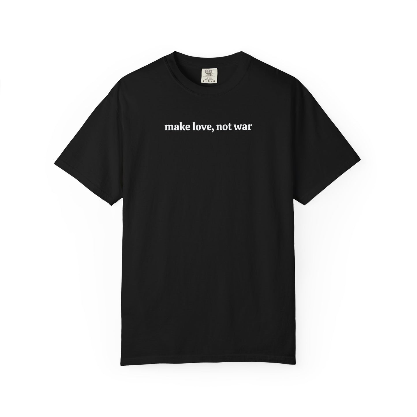 Make Love, Not War Tee