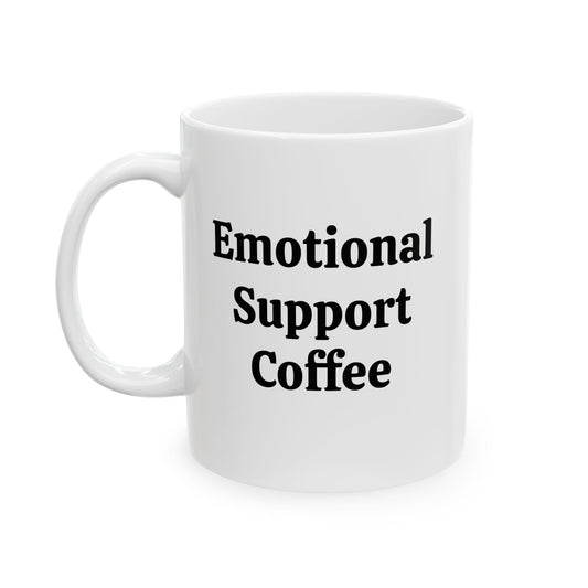 Emotional Support Coffee Ceramic Mug, (11oz, 15oz)