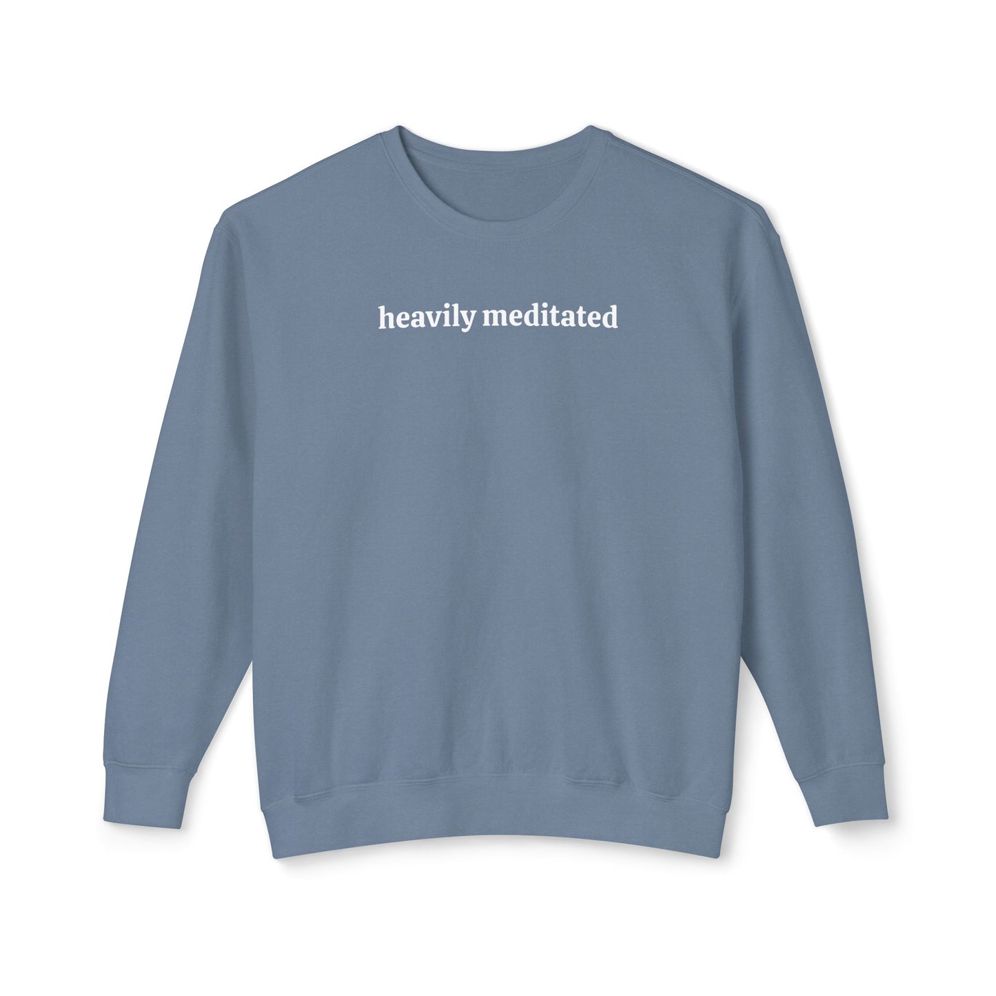Heavily Meditated Unisex Lightweight Crewneck Sweatshirt