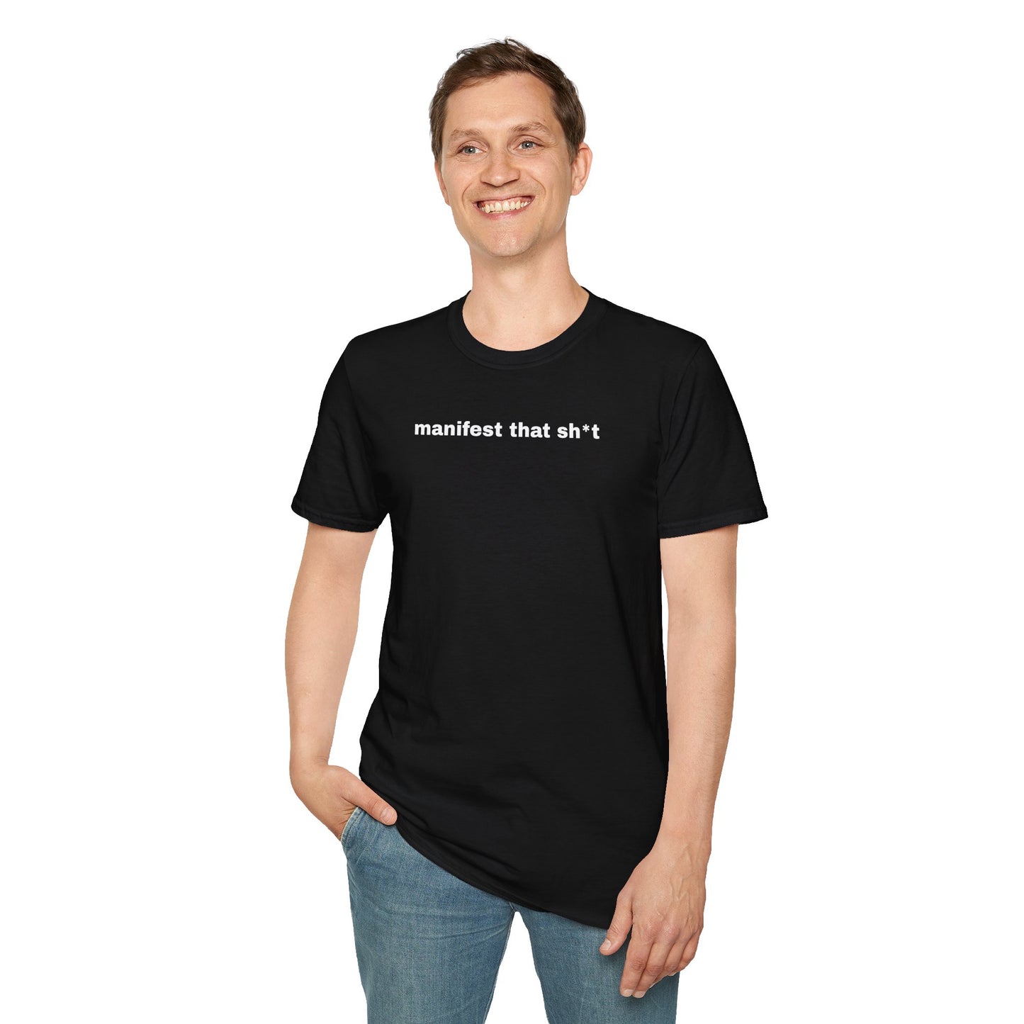 Manifest That Sh*t Unisex Softstyle T-Shirt - Positive Vibes Tee