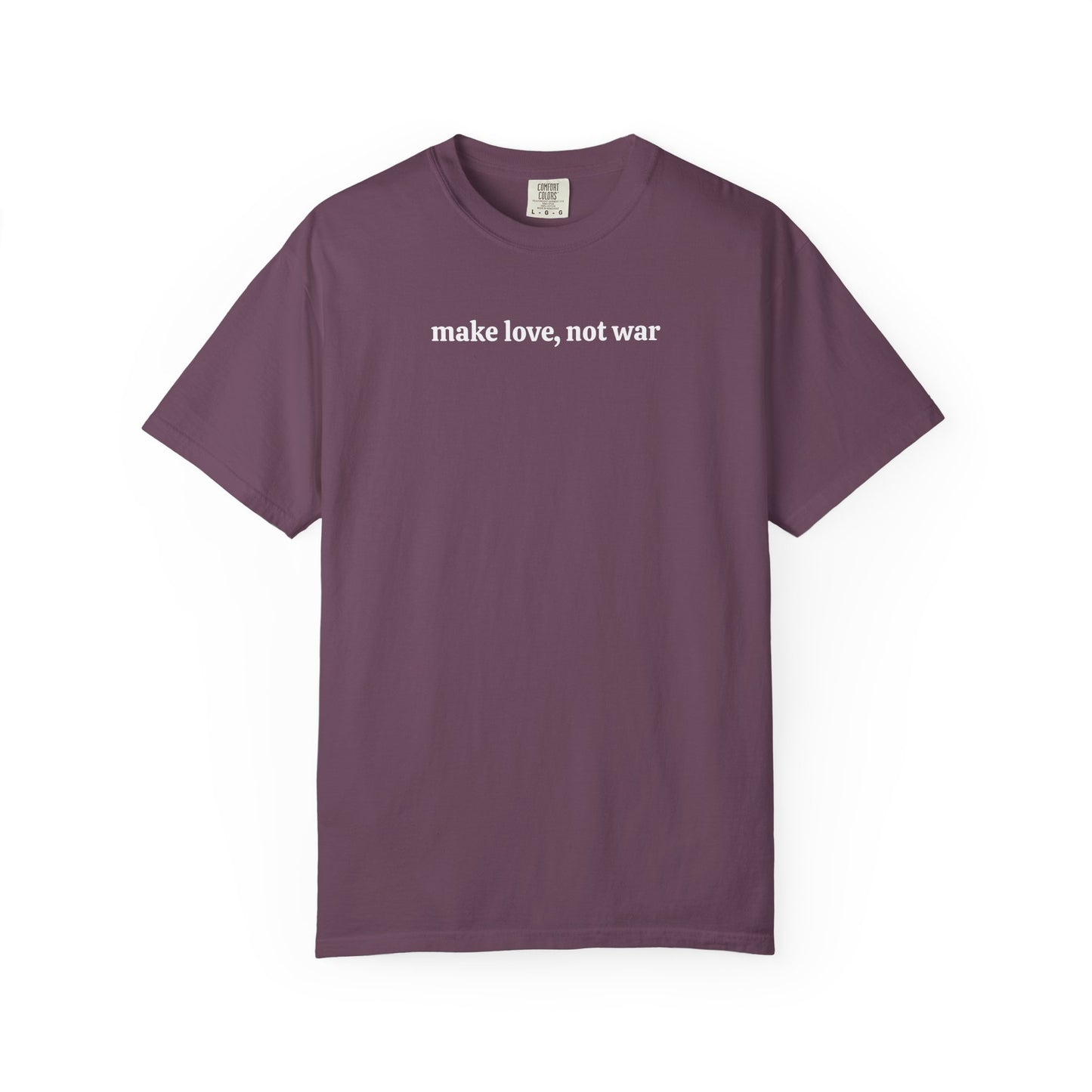 Make Love, Not War Tee