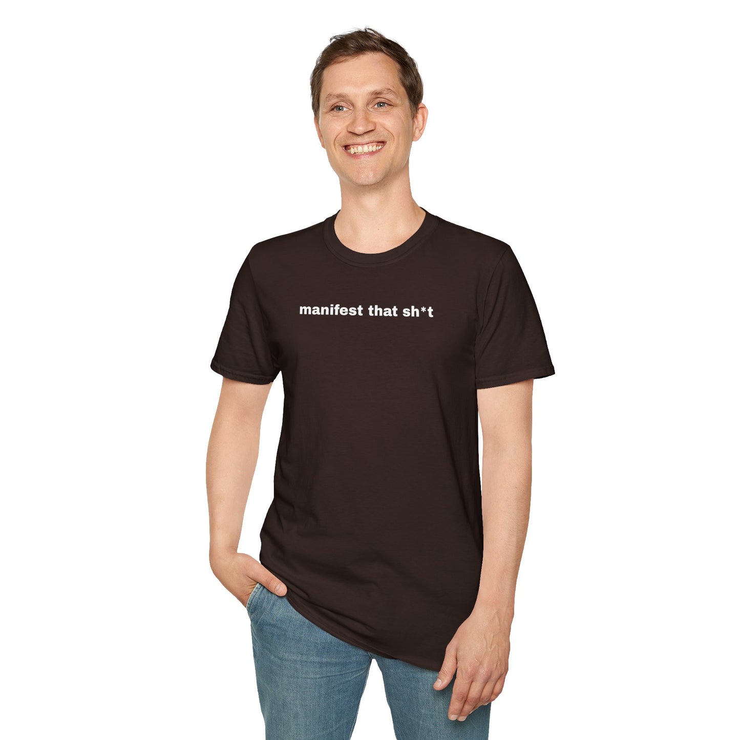 Manifest That Sh*t Unisex Softstyle T-Shirt - Positive Vibes Tee