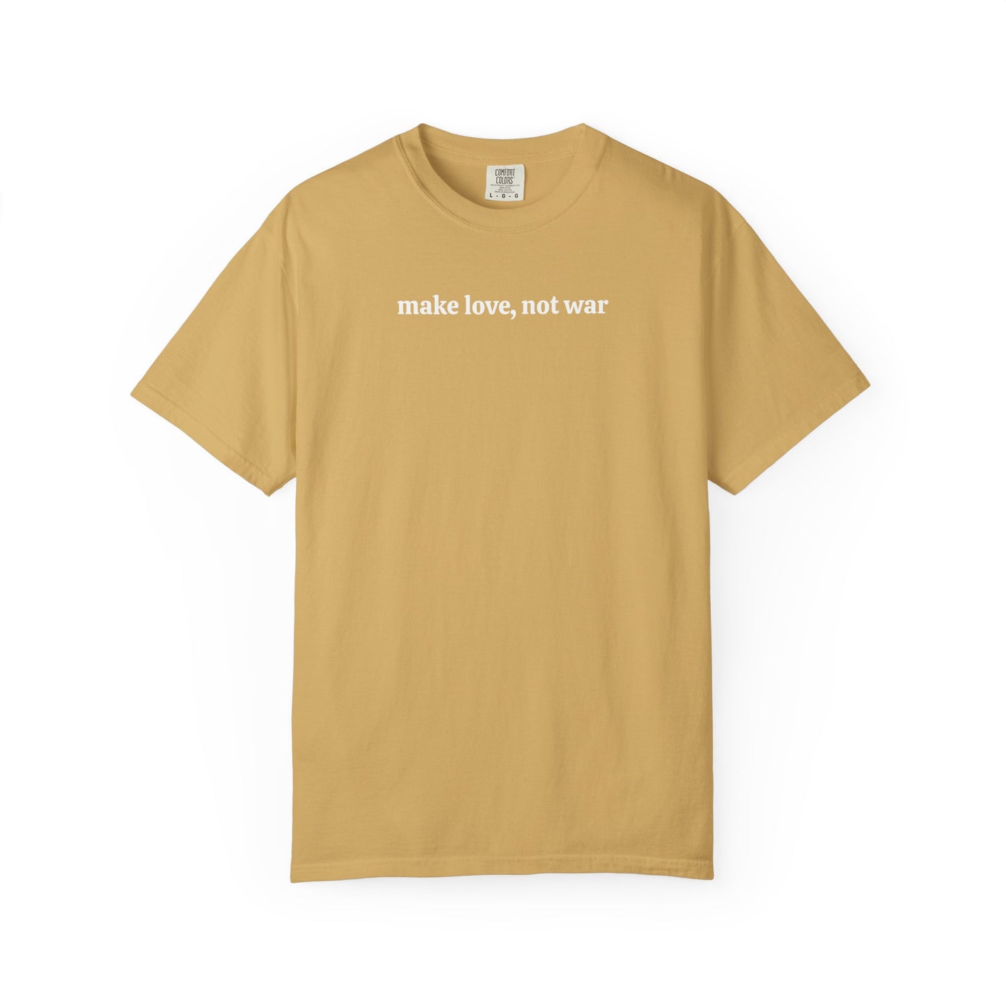 Make Love, Not War Tee