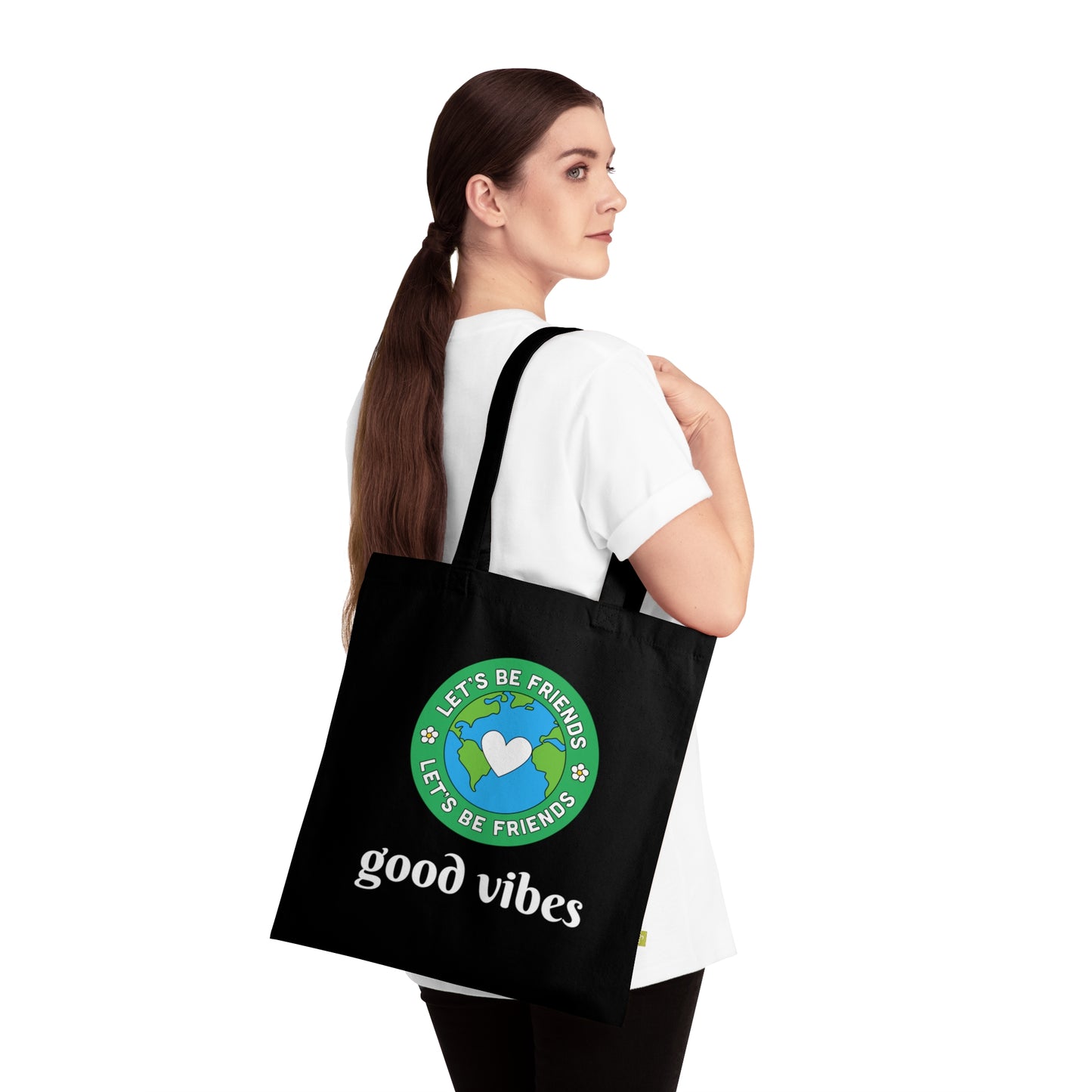 Good Vibe ~ Let’s Be Friends  Organic Cotton Tote Bag