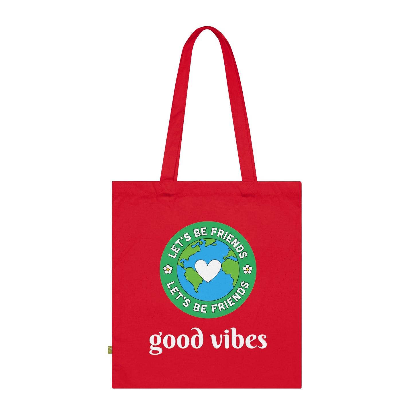 Good Vibe ~ Let’s Be Friends  Organic Cotton Tote Bag