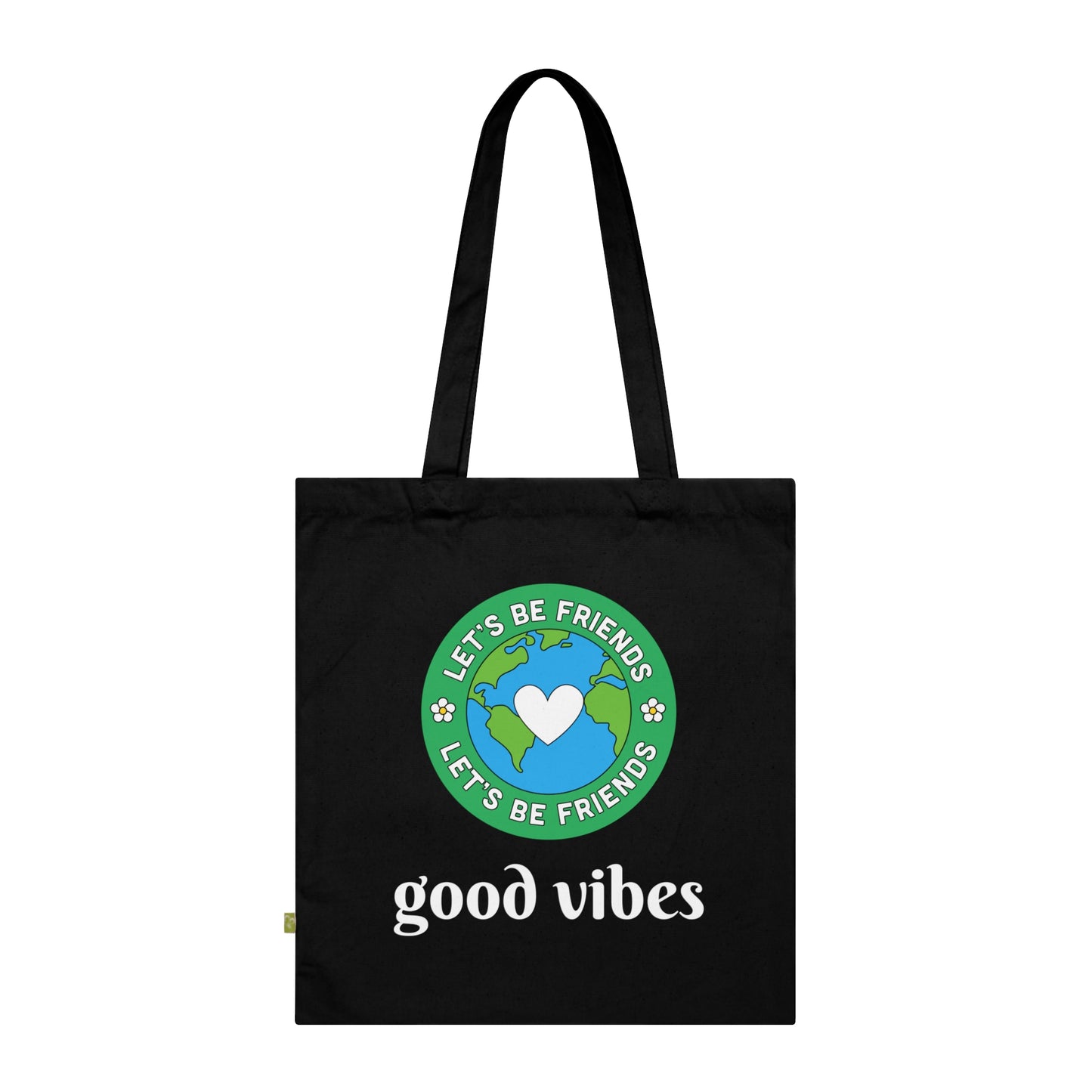 Good Vibe ~ Let’s Be Friends  Organic Cotton Tote Bag