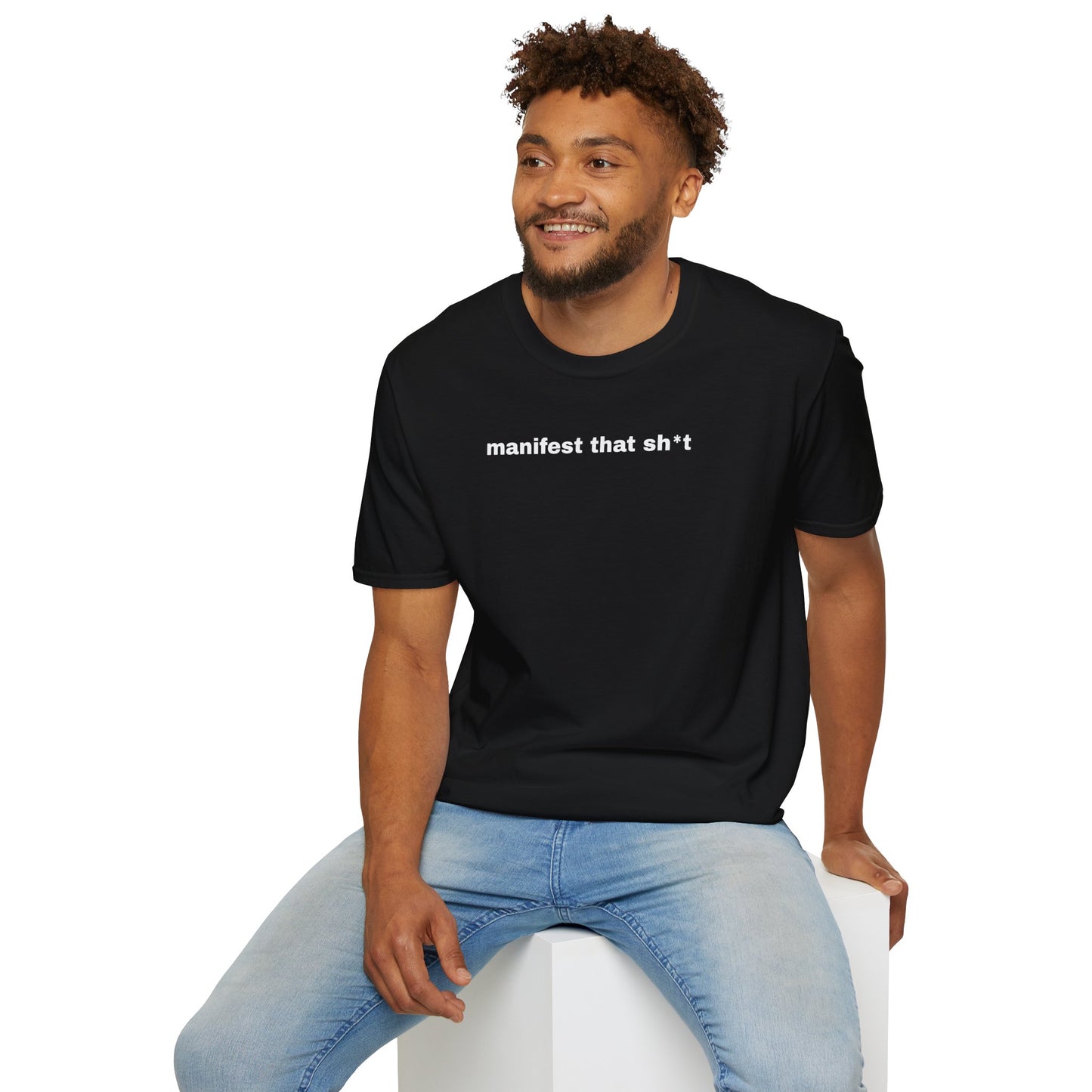 Manifest That Sh*t Unisex Softstyle T-Shirt - Positive Vibes Tee