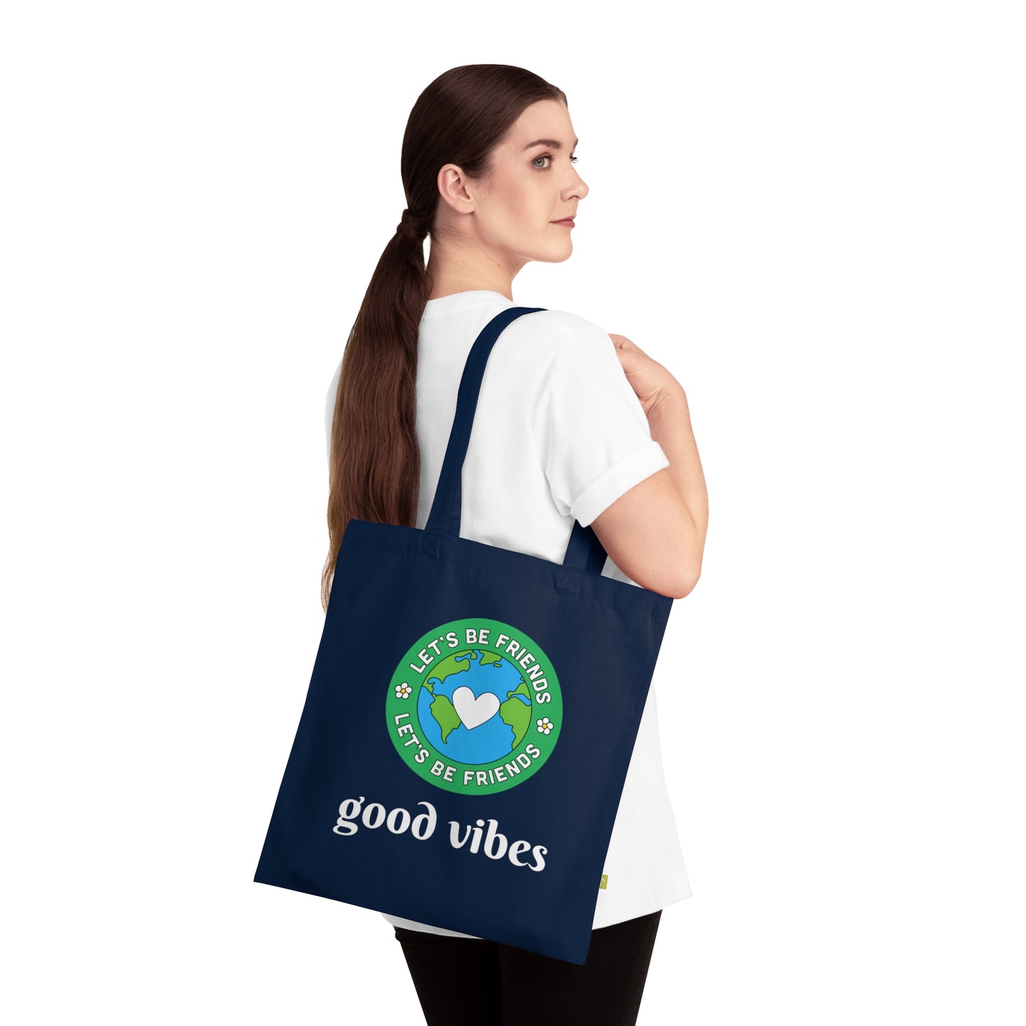 Good Vibe ~ Let’s Be Friends  Organic Cotton Tote Bag