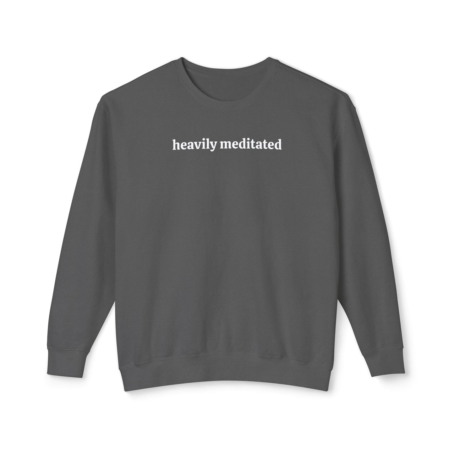 Heavily Meditated Unisex Lightweight Crewneck Sweatshirt
