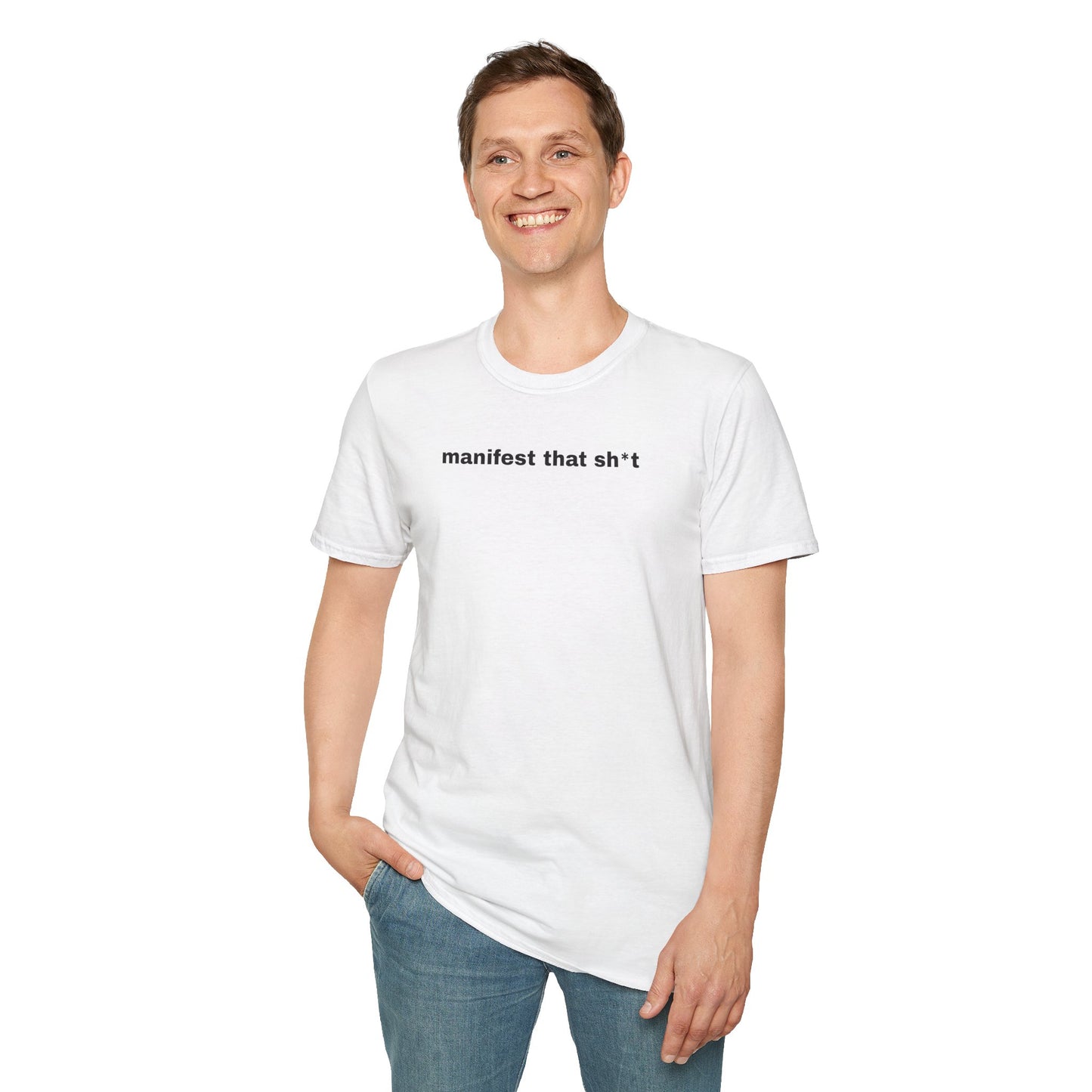 Manifest That Sh*t Unisex Softstyle T-Shirt - Positive Vibes Tee