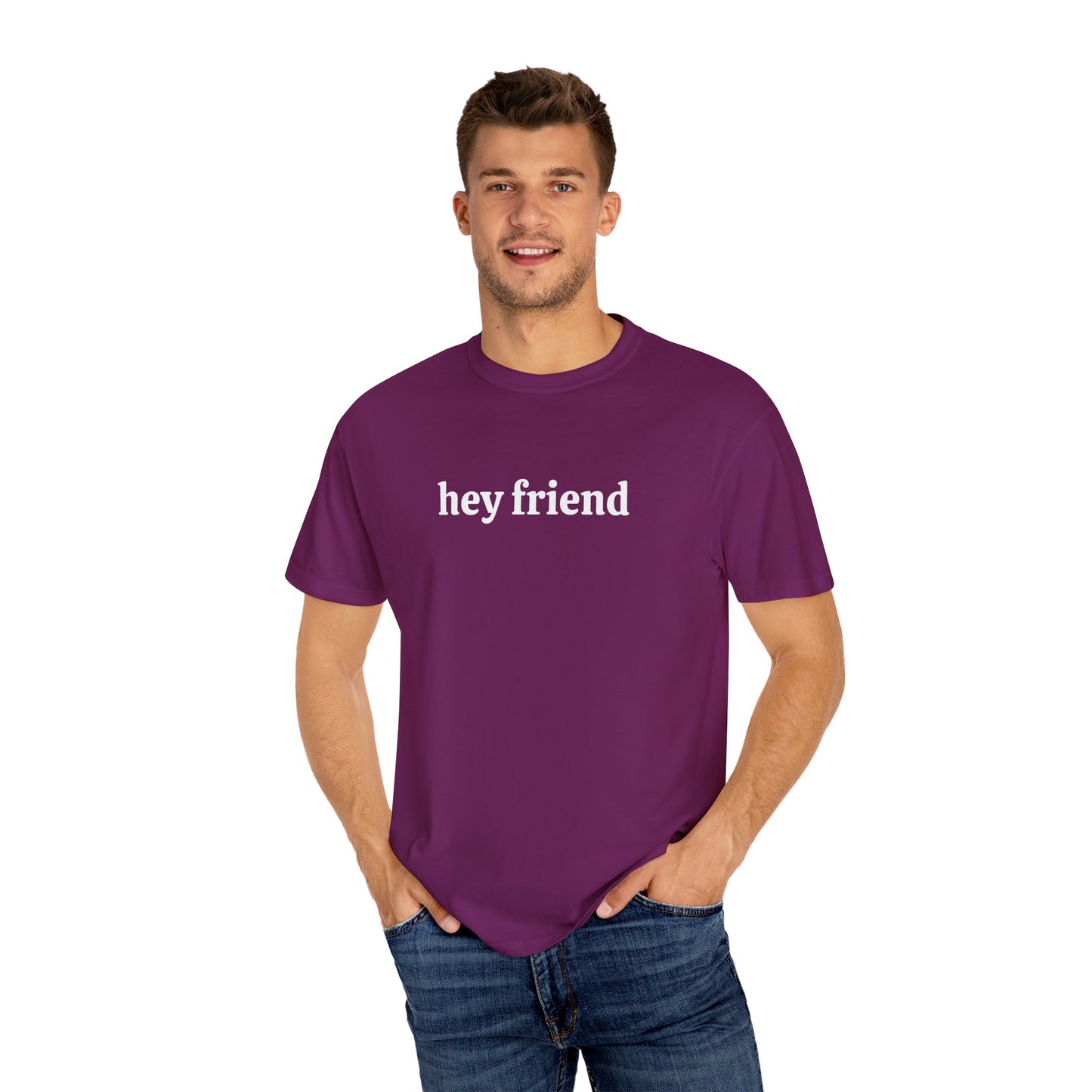 Hey Friend Tee ~ Unisex