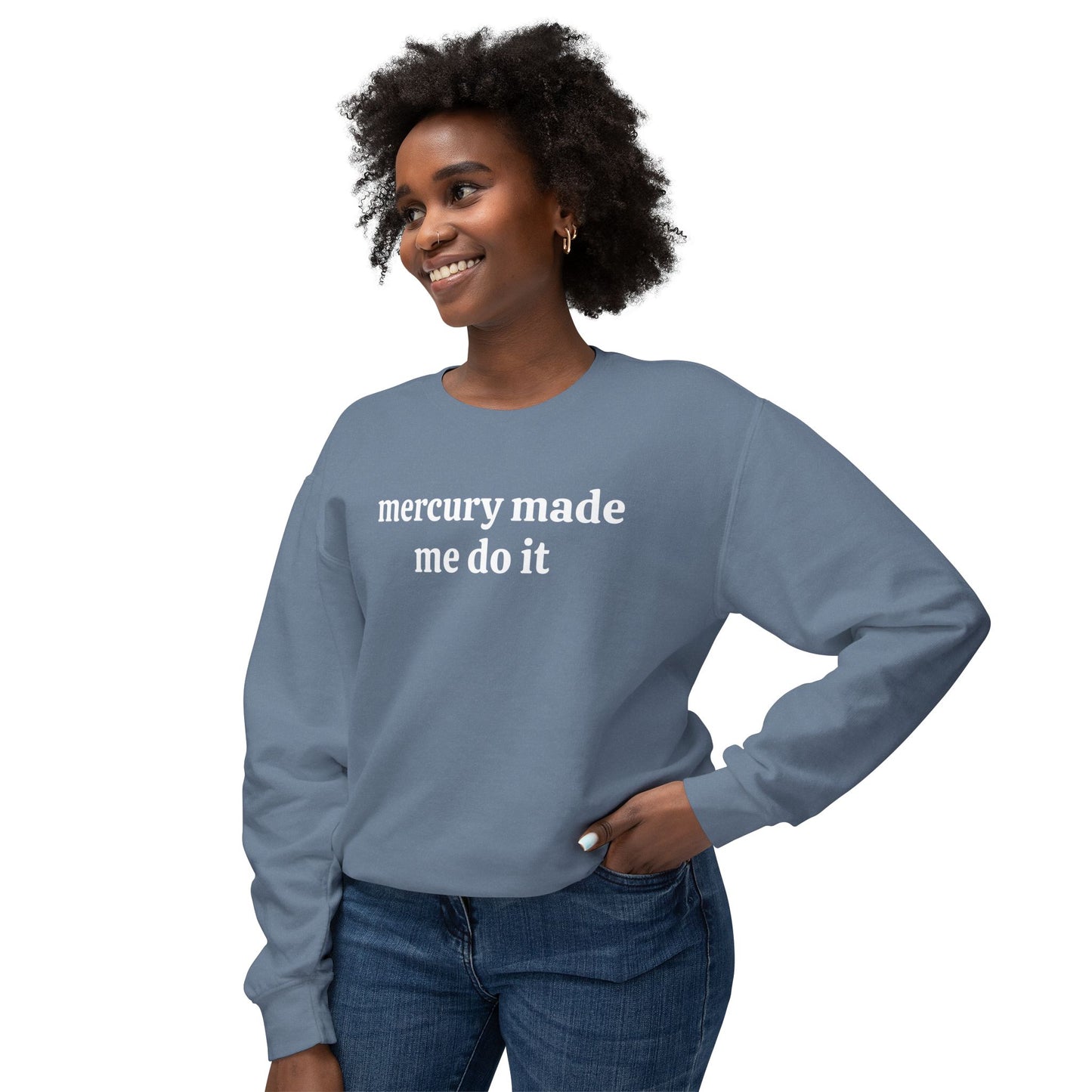 Mercury Made Me Do It Unisex Lightweight Crewneck Sweatshirt