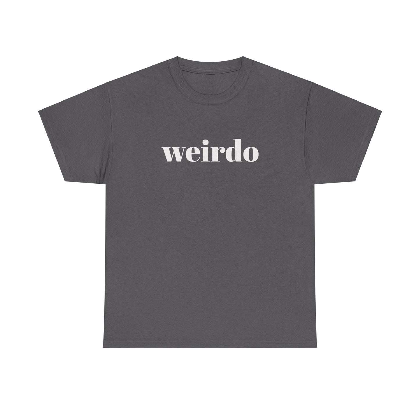 Weirdo Tee - Embrace Your Quirk