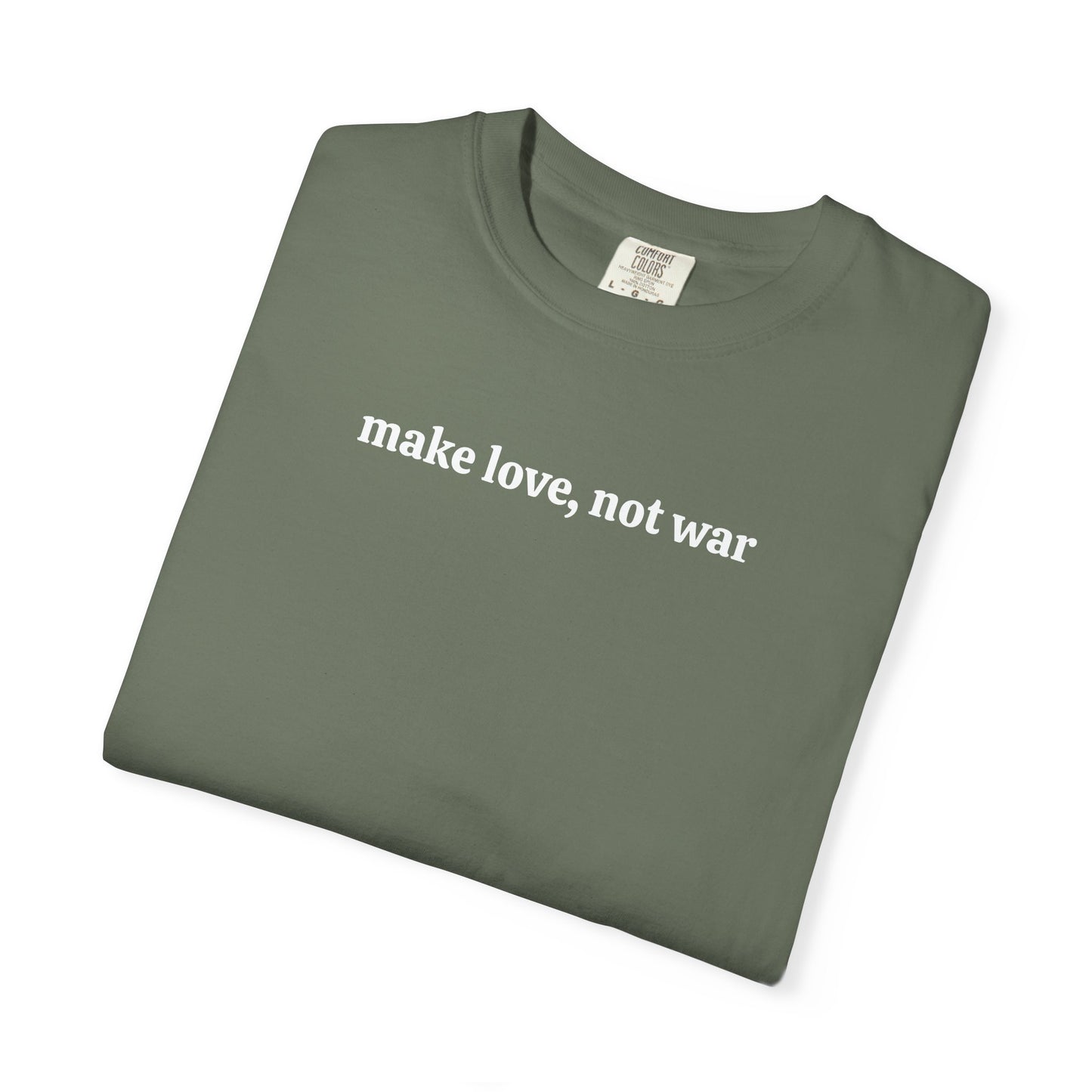 Make Love, Not War Tee