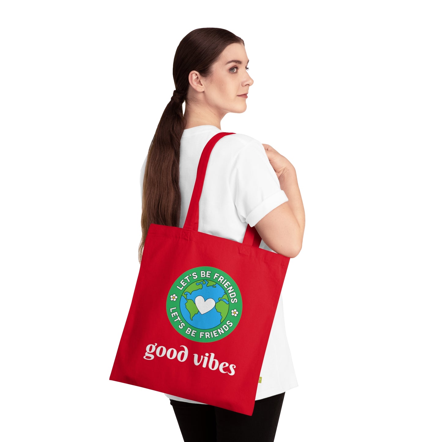 Good Vibe ~ Let’s Be Friends  Organic Cotton Tote Bag