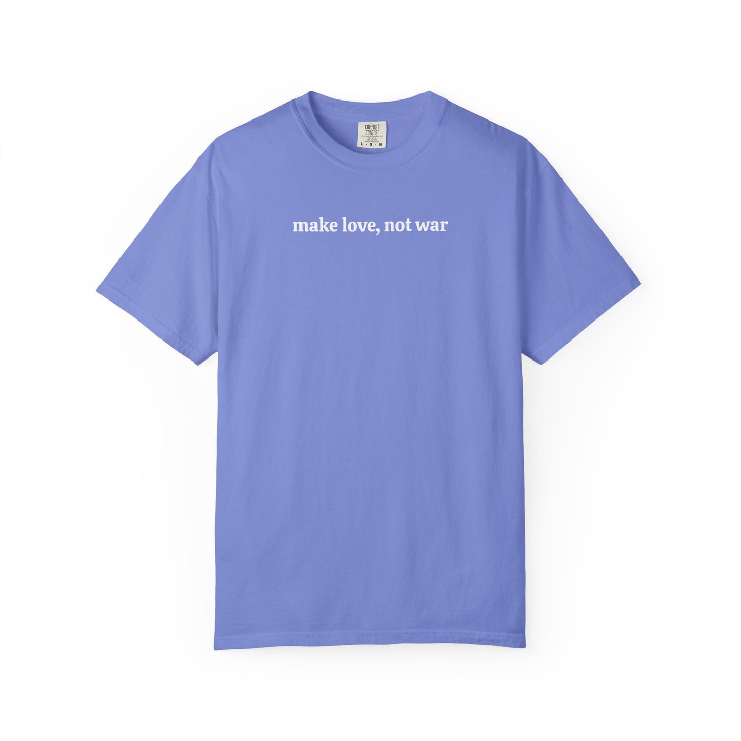 Make Love, Not War Tee