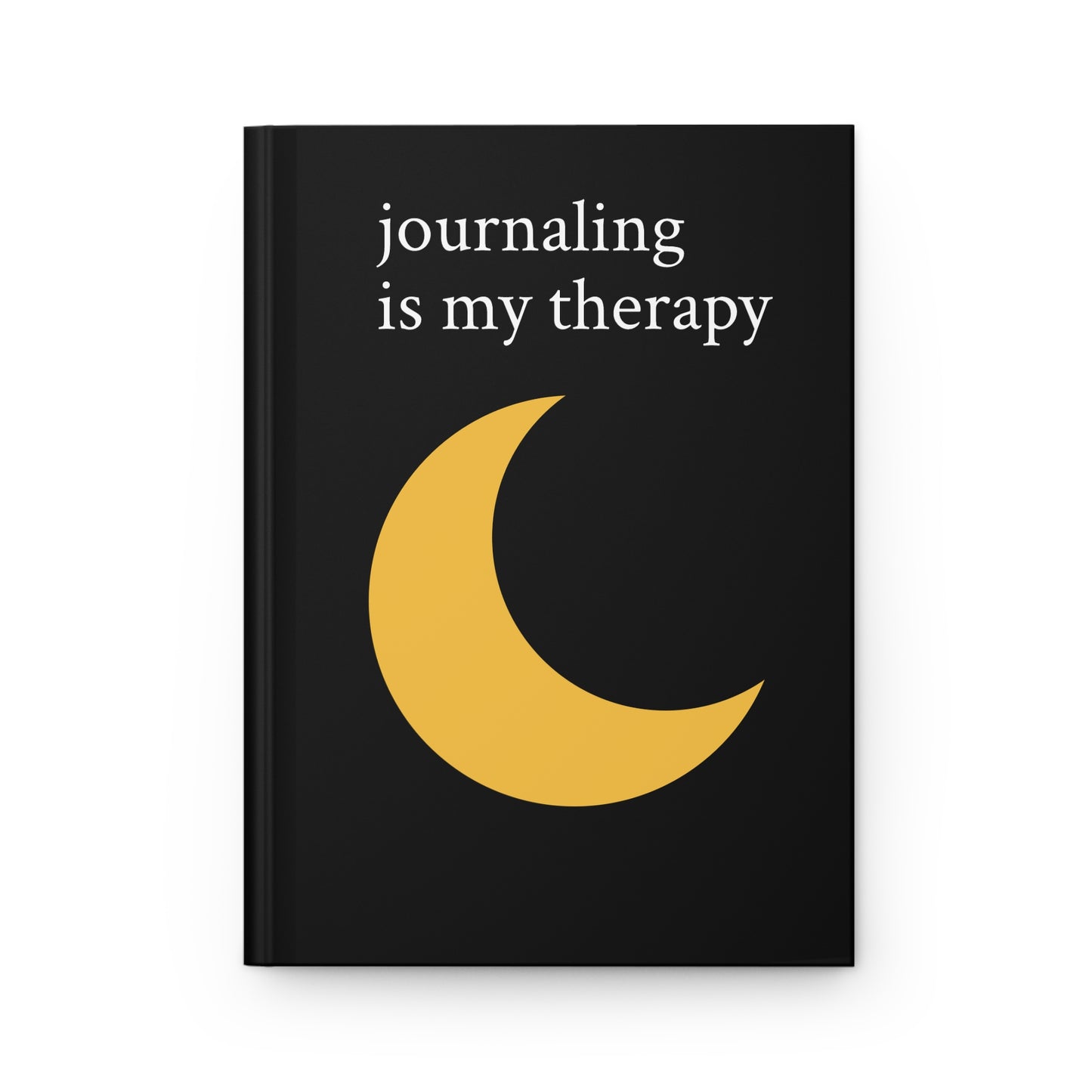 Journaling is my Therapy Hardcover Journal Matte